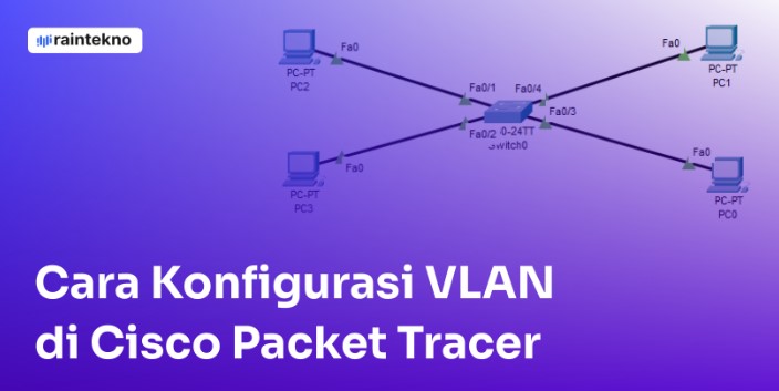 Apa itu VLAN dan Fungsinya dalam Jaringan